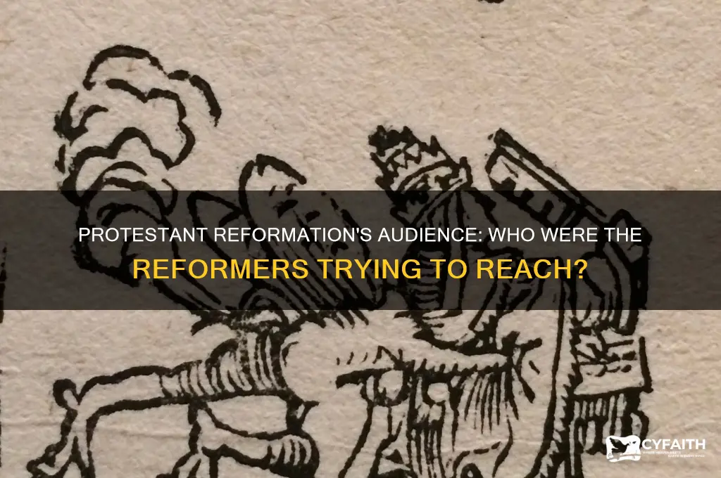 who did the protestant reformation target as an audience