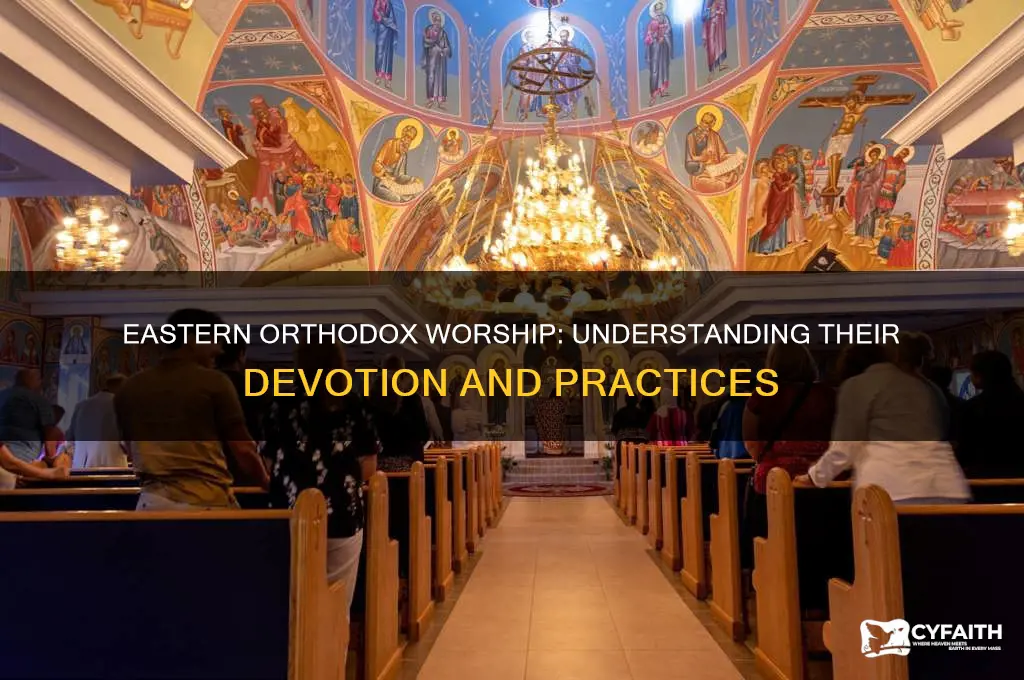 who do eastern orthodox followers worship