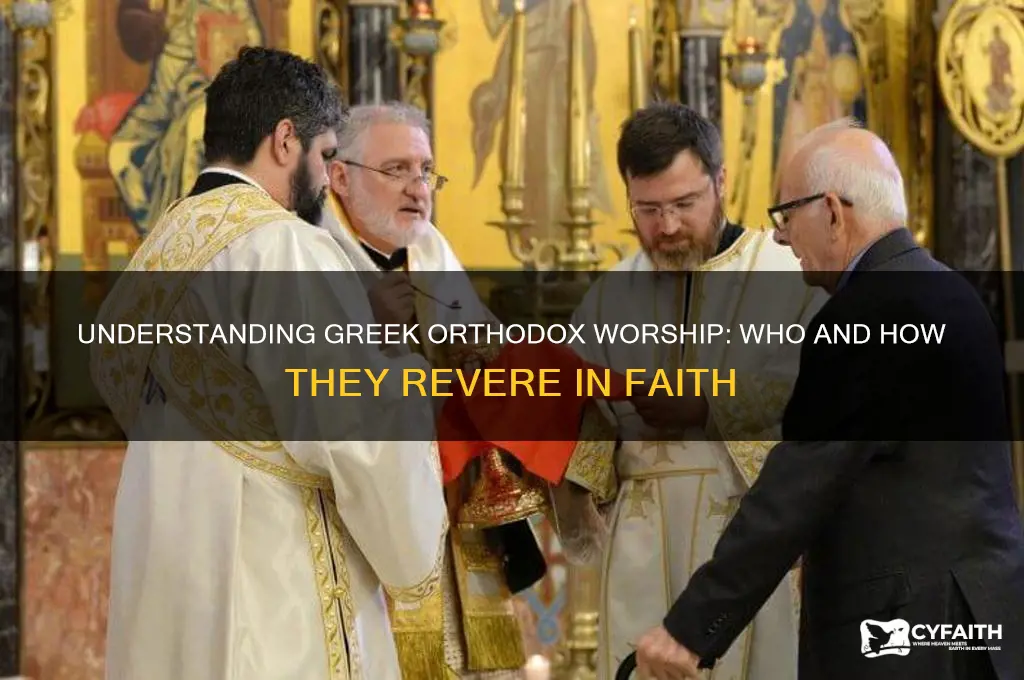 who do greek orthodox worship