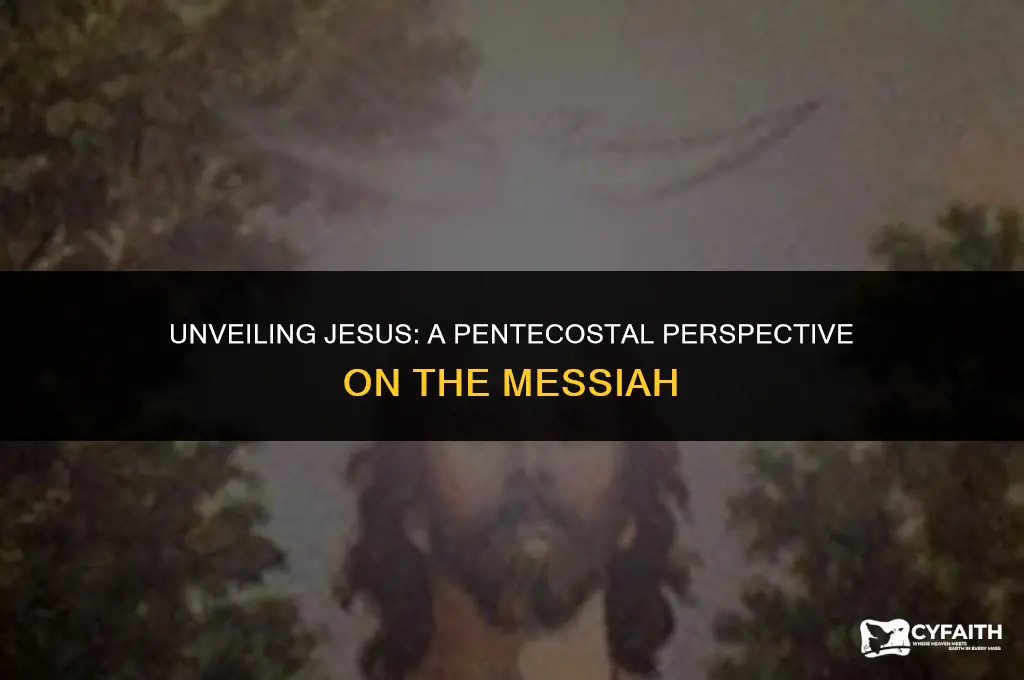 who do pentecostals think jesus is