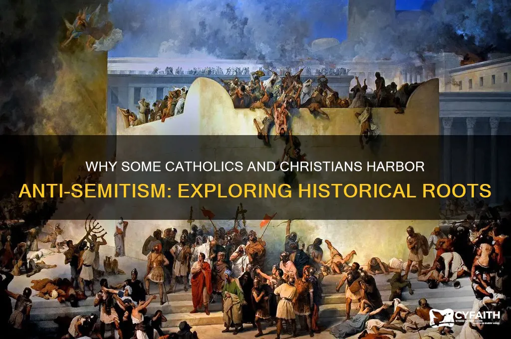 who do some catholics and christians hate the jews