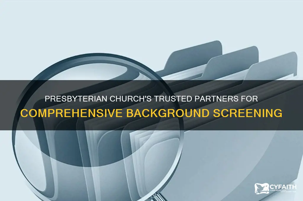 who does presbyterian use to background checks