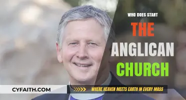 The Origins of the Anglican Church: Who Founded It?