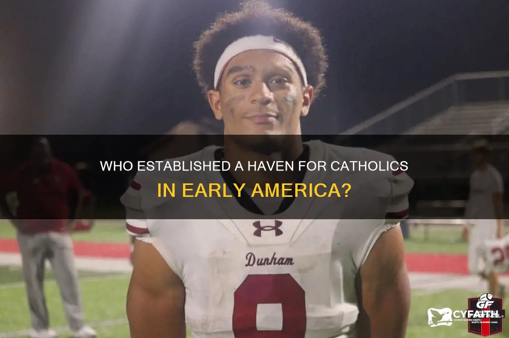 who established a haven for catholics