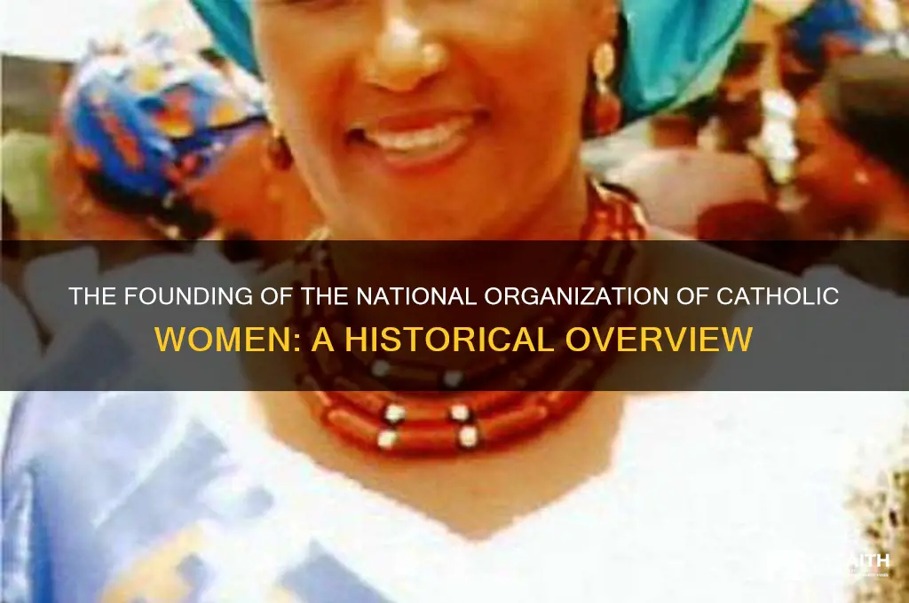 who established the national organization of catholic women