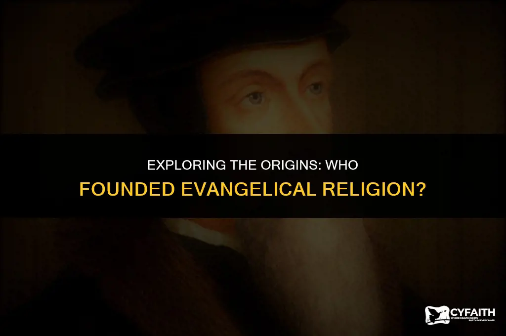 who founded evangelical religion