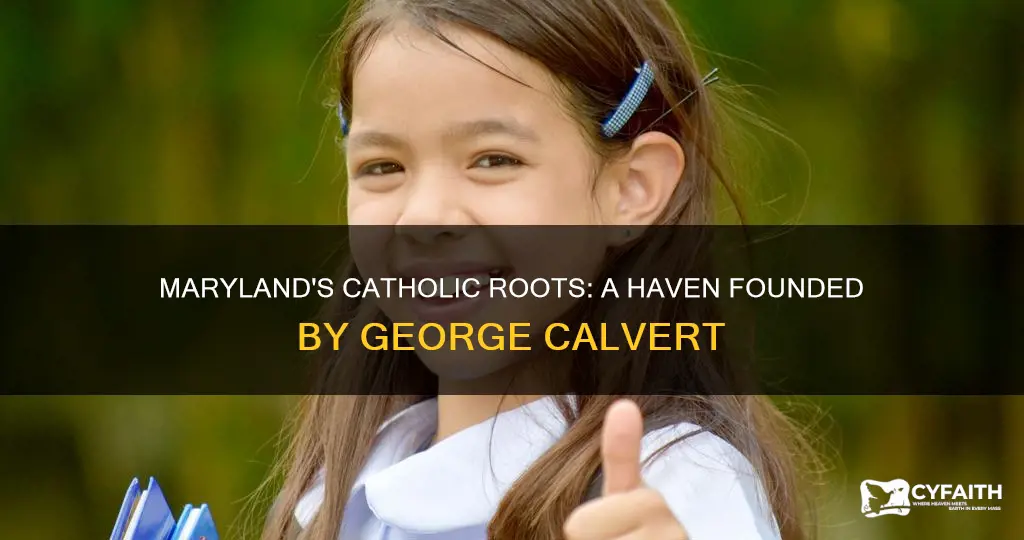 who founded maryland as a haven for catholics