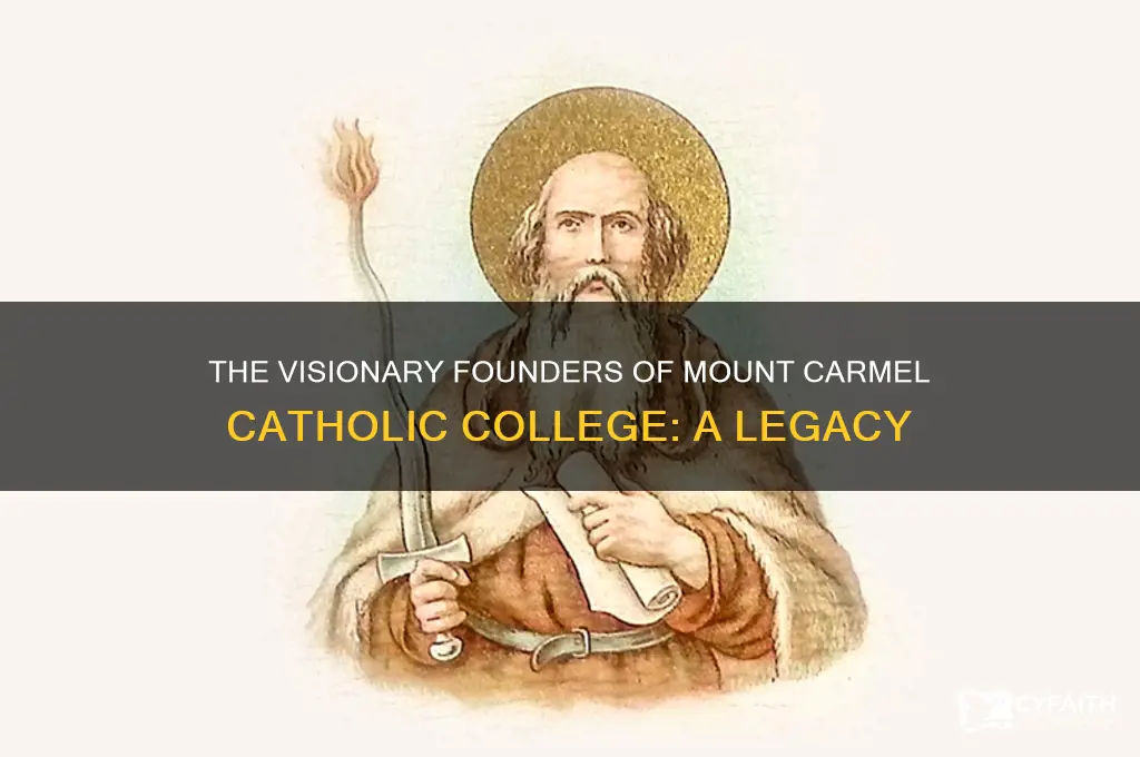 who founded mount carmel catholic college