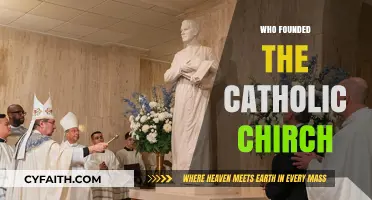 The Origins of the Catholic Church: Who Founded It?