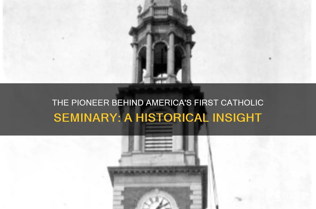 who founded the first catholic seminary in america