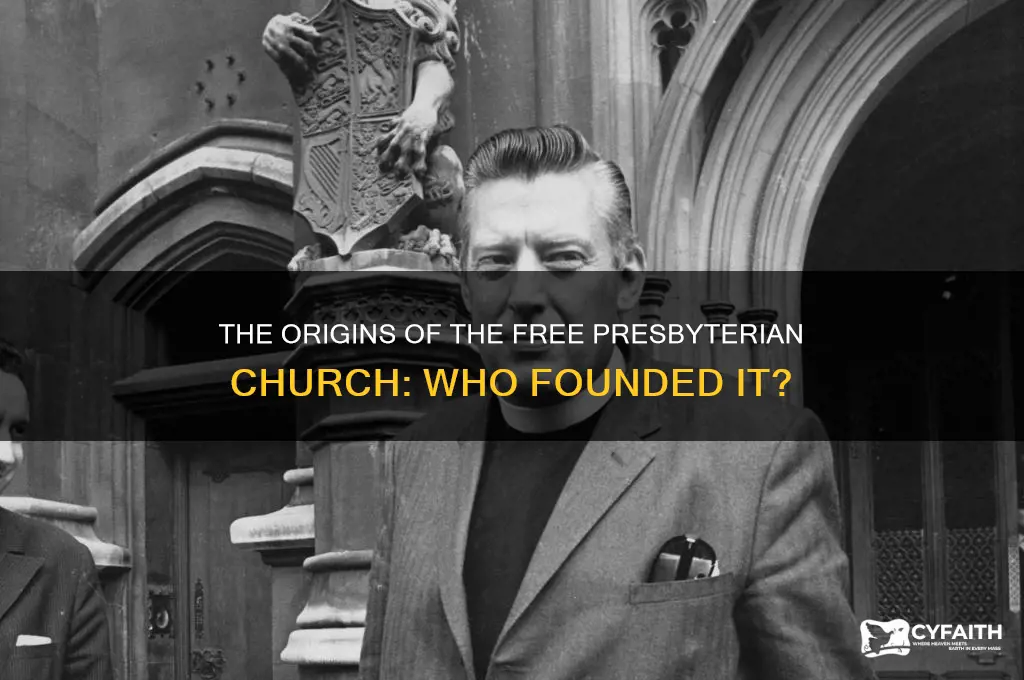 who founded the free presbyterian church