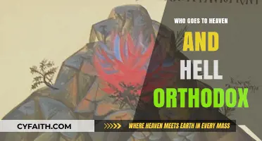 Orthodox Beliefs: Who Enters Heaven and Hell According to Tradition