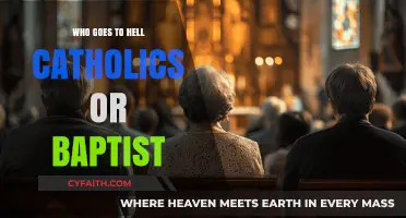 Who Goes to Hell: Catholics or Baptists? Exploring Theological Perspectives