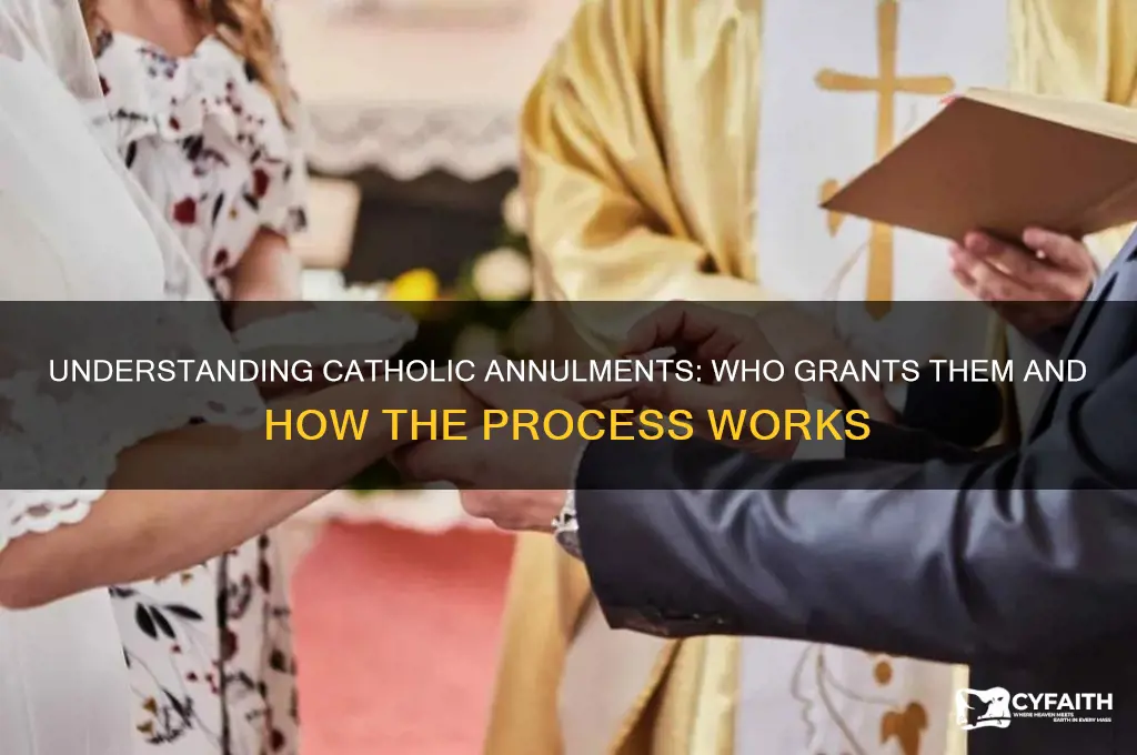 who grants catholic annulments