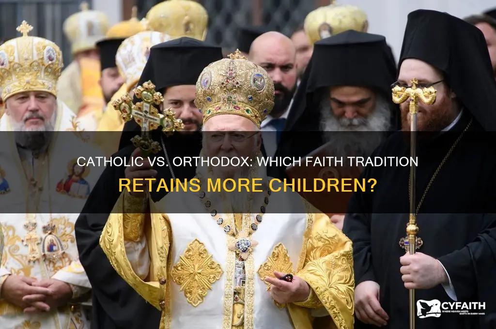 who has better retention of children catholic or orthrodox