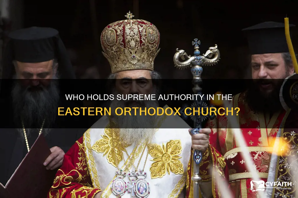 who has supreme power in the eastern orthodox church