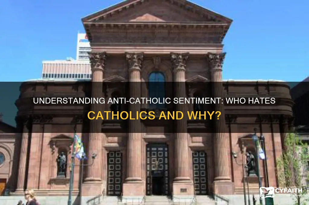 who hates catholics