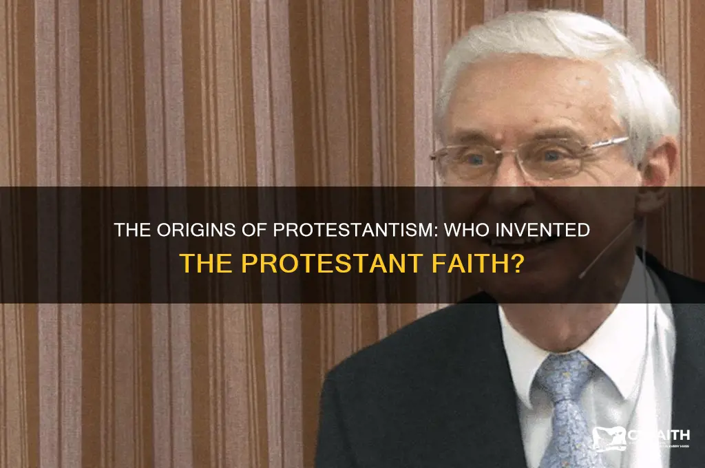 who invented protestant faith