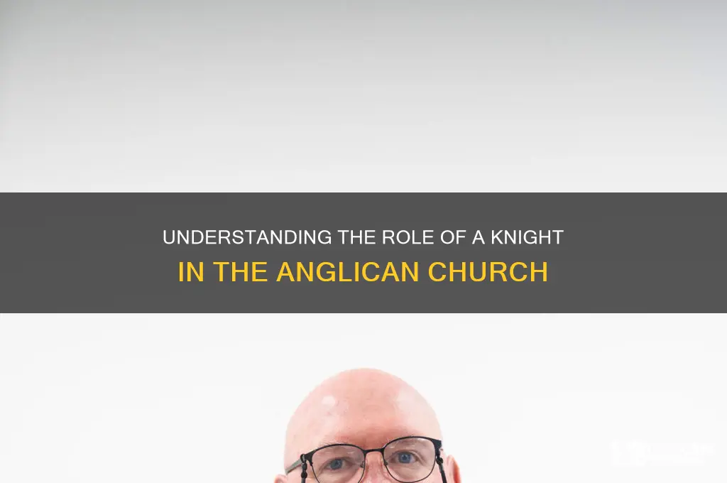 who is a knight in anglican church