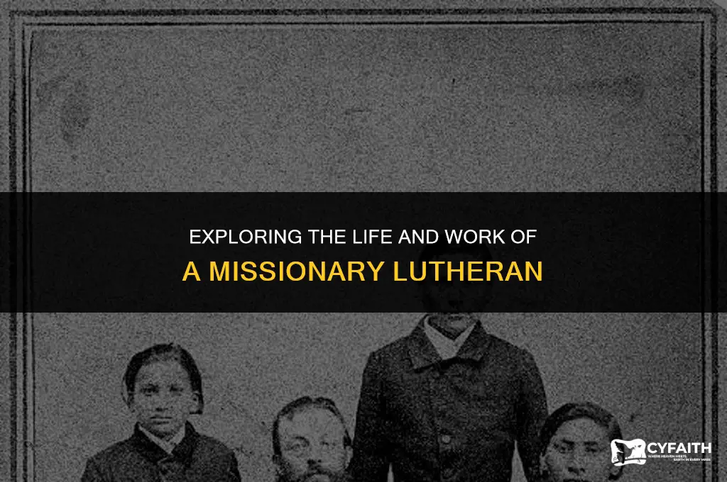 who is a missionary lutheran