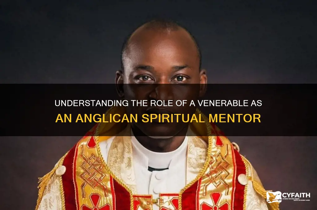 who is a venerable in the anglican church spritual mentor