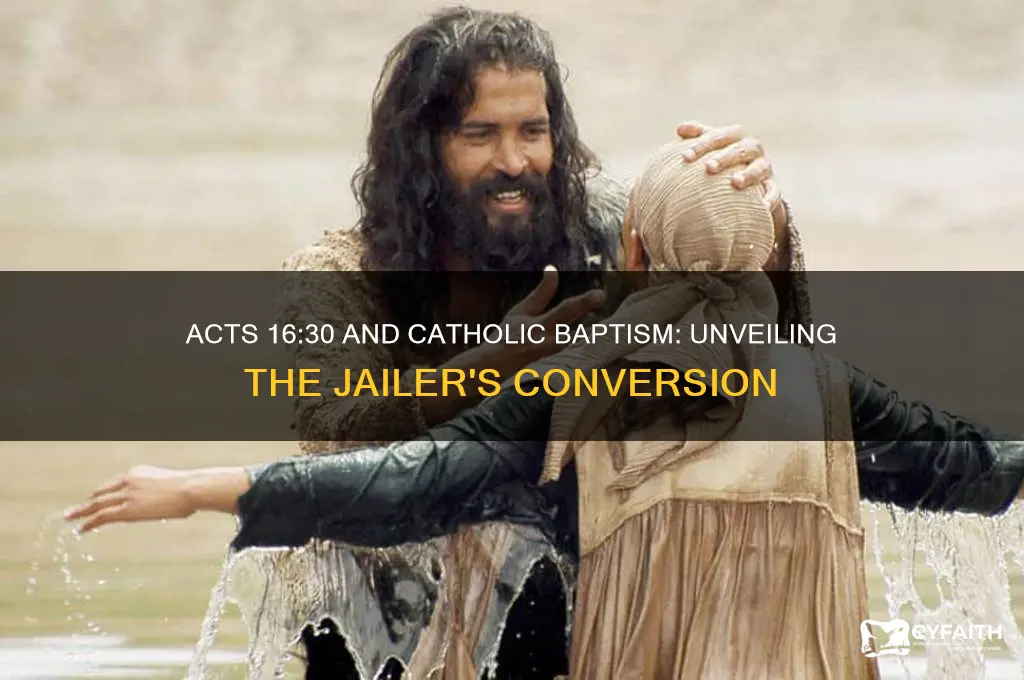 who is baptised acts 16:30 catholic