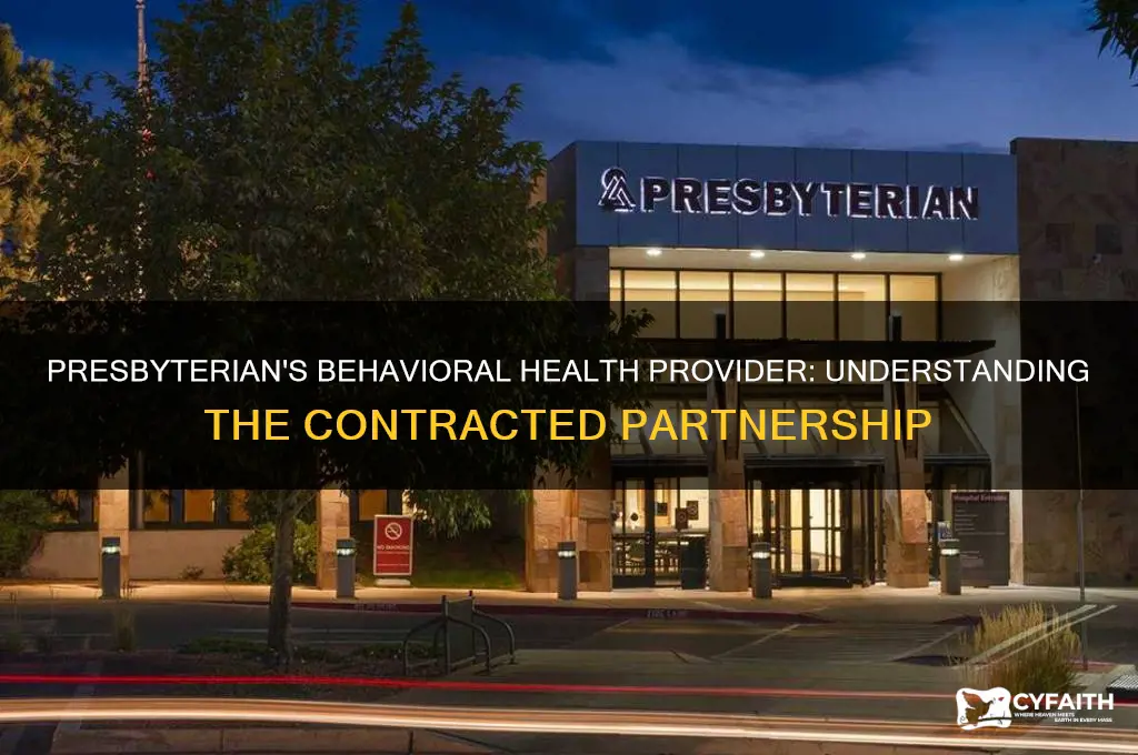 who is contracted to provide behavioral health for presbyterian
