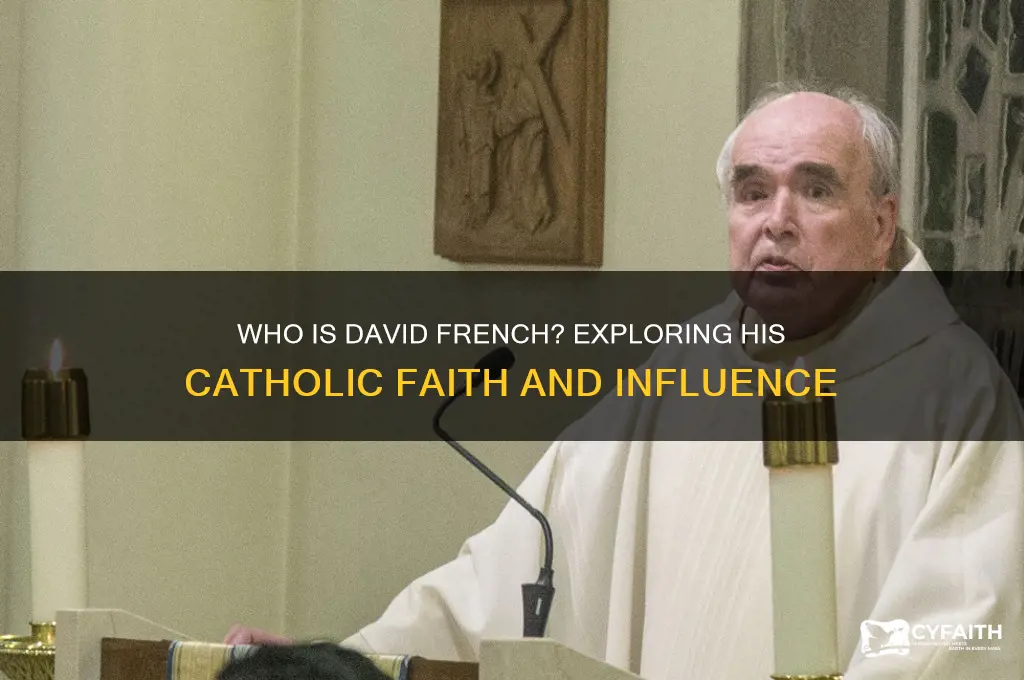 who is david french catholic