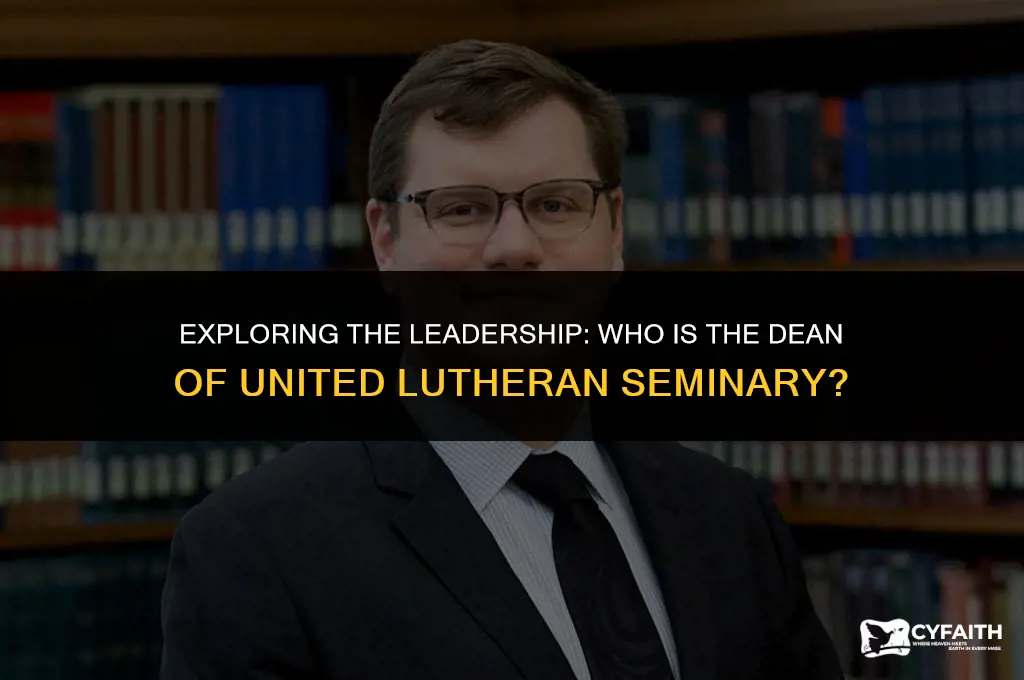 who is dean of united lutheran seminary