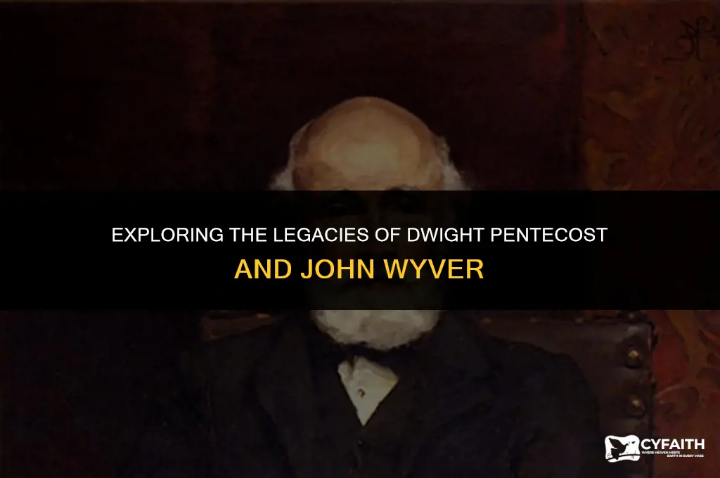 who is dwight pentecost and john wyver