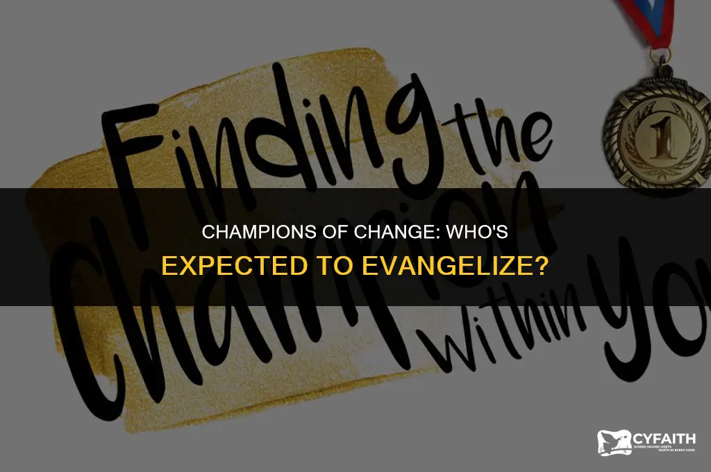 who is expected to evangelize