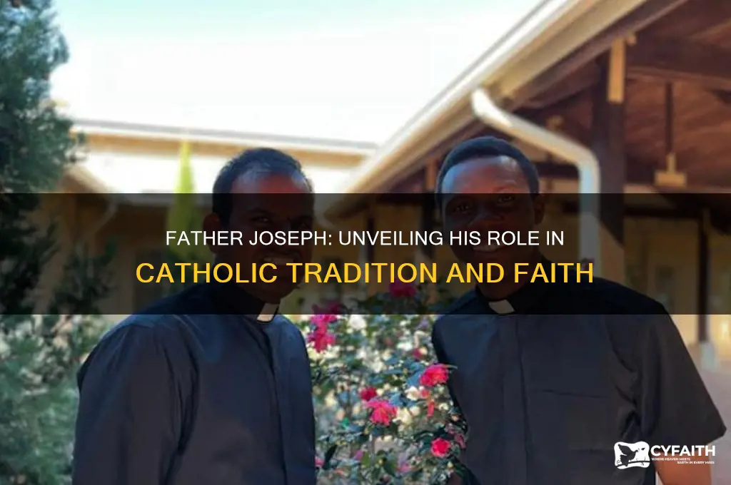 who is father joseph in the catholic religion