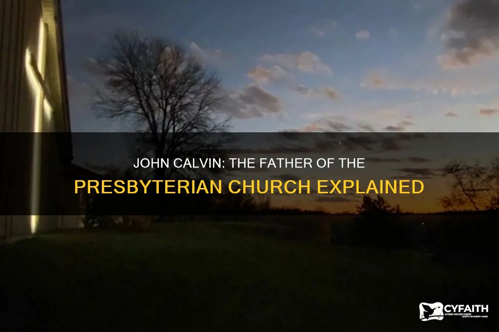 who is father of presbyterian church