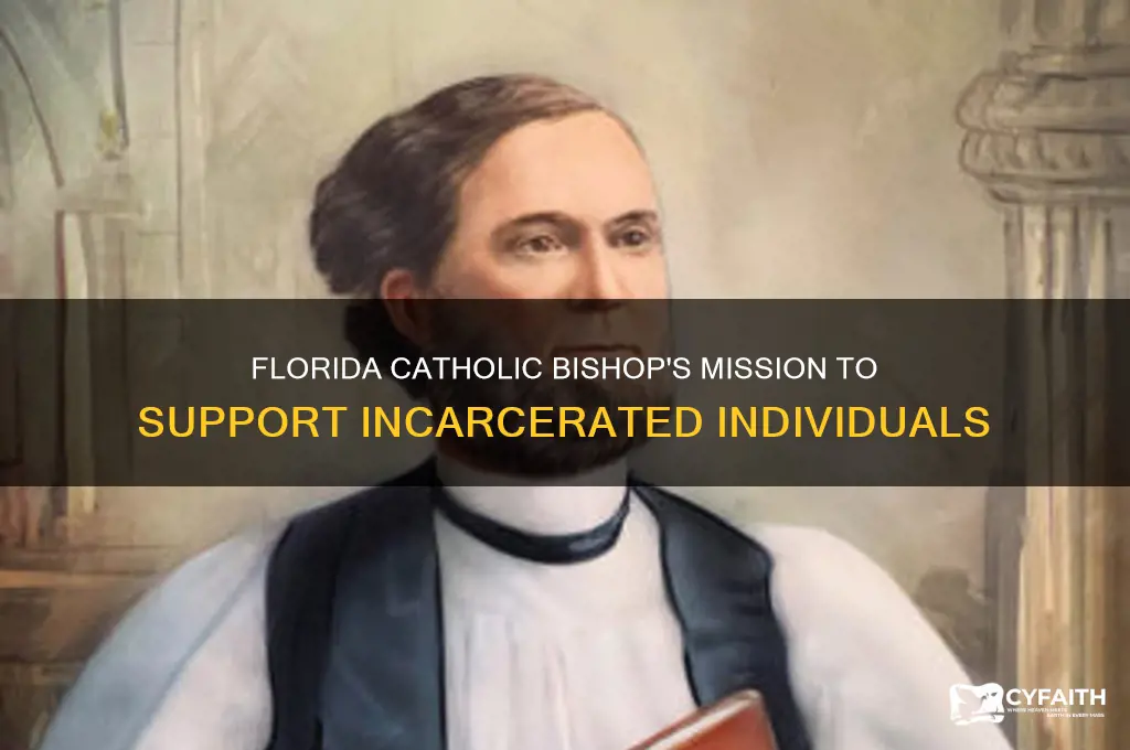 who is florida catholic bishop to incarcerated