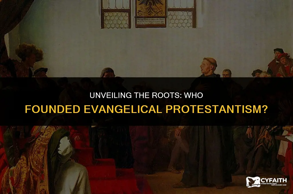 who is founder for evangelical protestants