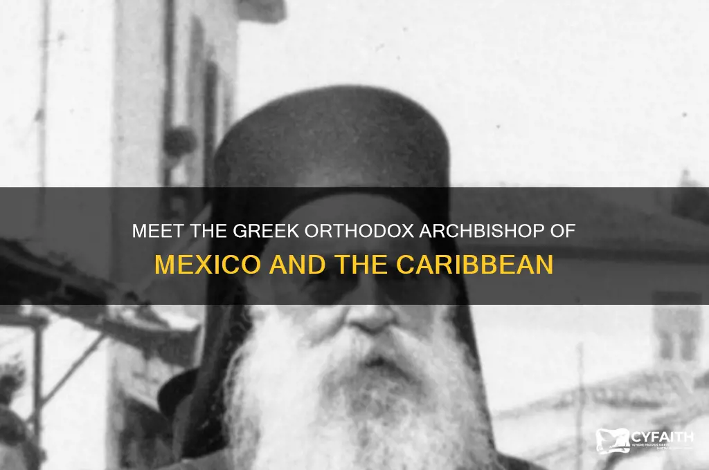 who is greek orthodox archbishop of mexico and the caribbean
