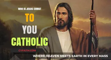 Who is Jesus Christ to You as a Catholic?