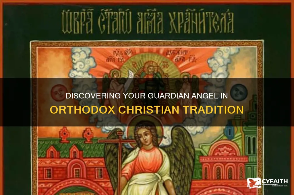 who is my guardian angel orthodox