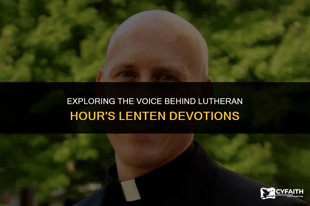 who is narrator on lutheran hour lenten devotions
