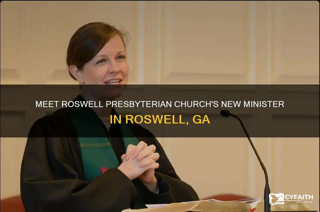 who is new minister at roswell presbyterian church roswell ga