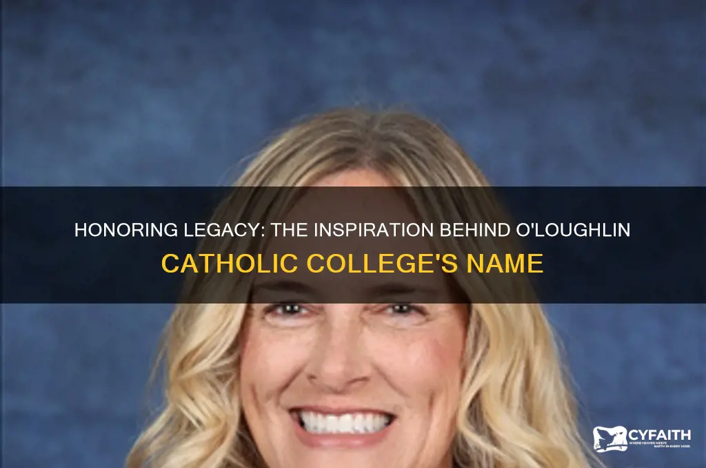 who is o loughlin catholic college named after