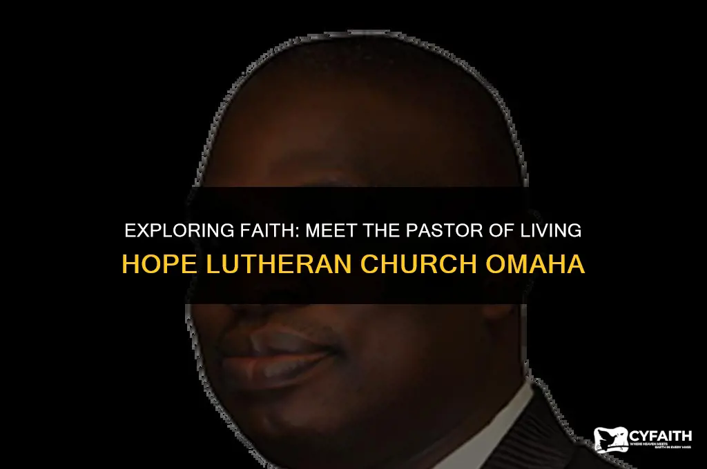 who is pastor at living hope lutheran church omaha ne