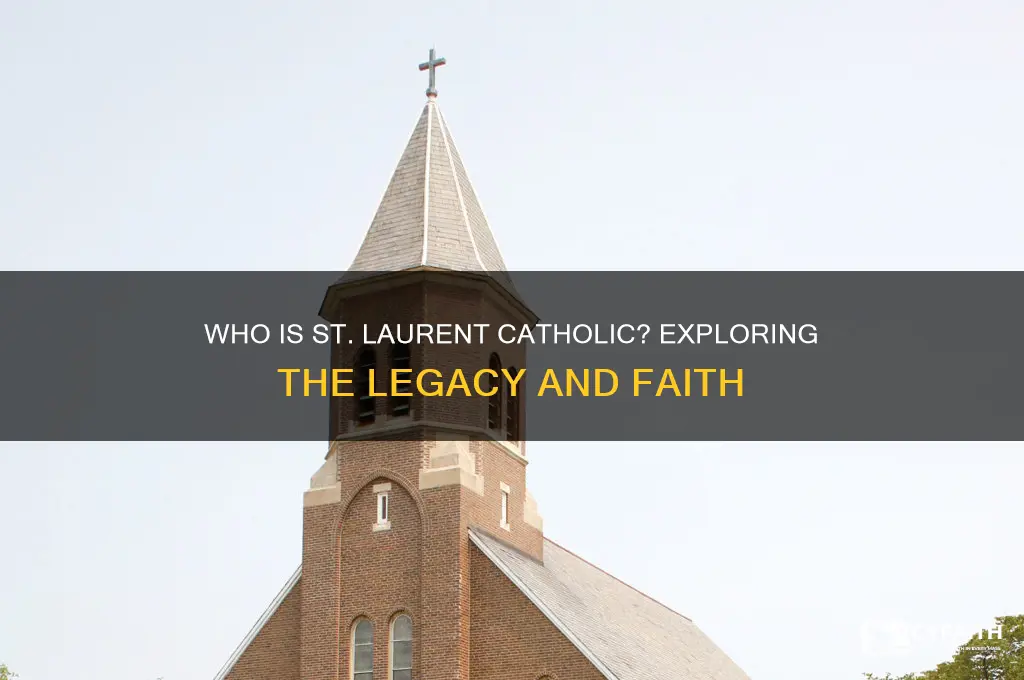 who is st laurent catholic