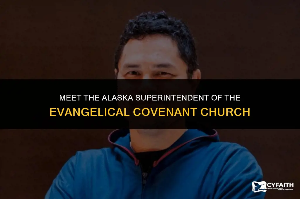 who is the alaska superintendent for the evangelical covenant church