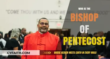 Exploring the Role: Who Is the Bishop of Pentecost?