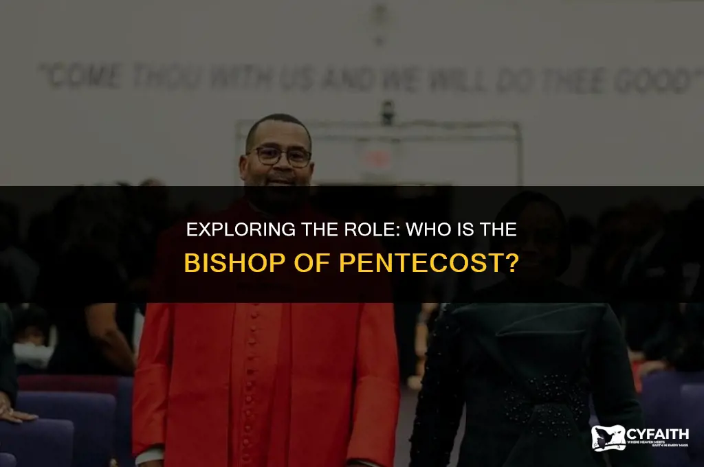 who is the bishop of pentecost