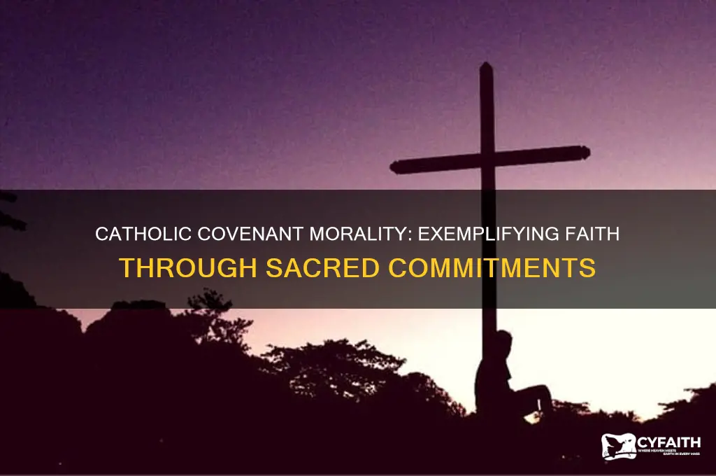 who is the catholic example of covenant morality
