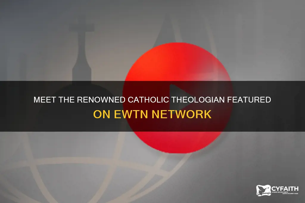 who is the catholic theologian on ewtn