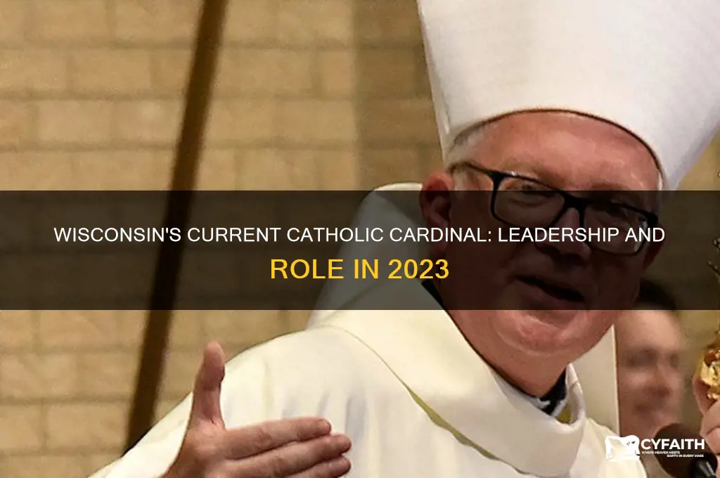 who is the current cardnal catholic wisconsin