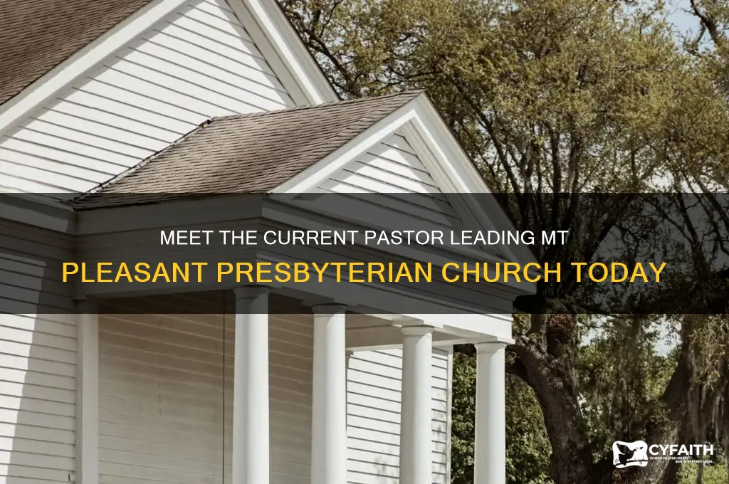 who is the current pastor of mt pleasant presbyterian church